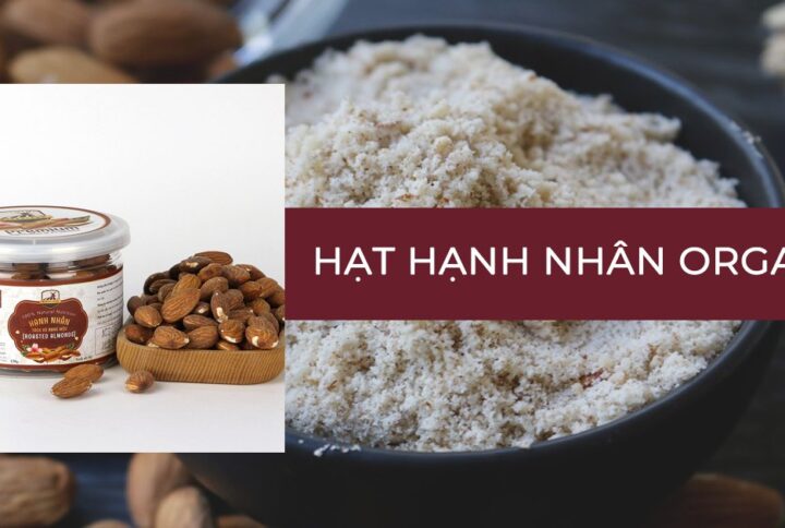 Hạt hạnh nhân Organic – 5 Cách làm đẹp từ trong ra ngoài