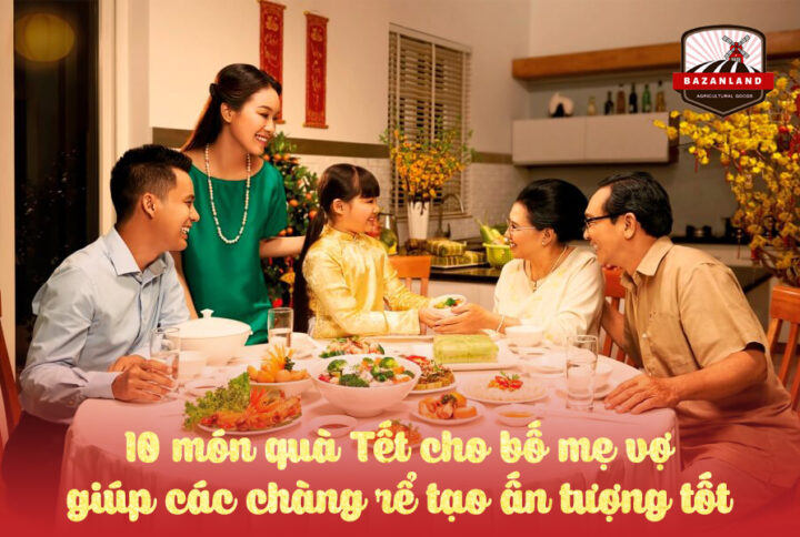 10 món quà Tết cho bố mẹ vợ giúp chàng rể tạo ấn tượng tốt