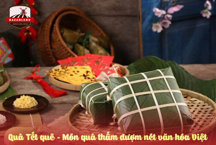 Quà Tết quê – Món quà thấm đượm nét văn hóa Việt
