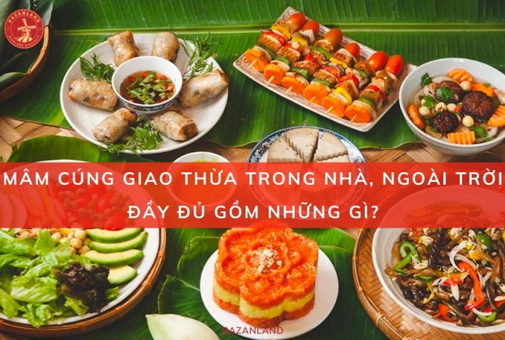 Hướng dẫn chuẩn bị mâm cúng giao thừa đầy đủ nhất