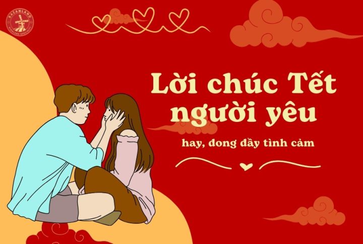 40+ lời chúc Tết người yêu, crush ngọt ngào lãng mạn nhất