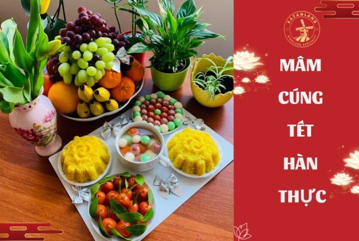 Mâm cúng Tết Hàn Thực đầy đủ, chi tiết nhất