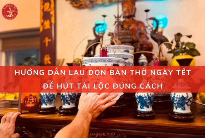 Lau dọn bàn thờ ngày Tết đúng cách để hút tài lộc, vận may