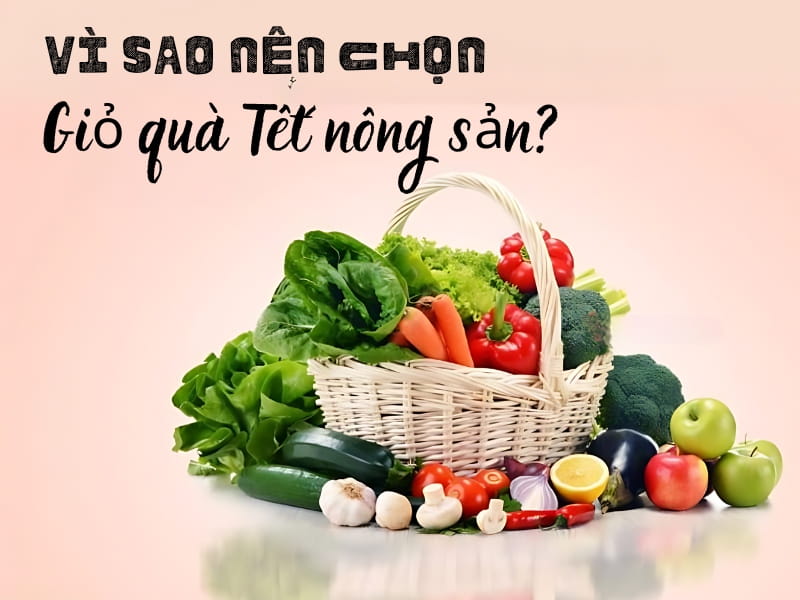 Giỏ quà Tết nông sản mang nhiều giá trị và ý nghĩa trong năm mới